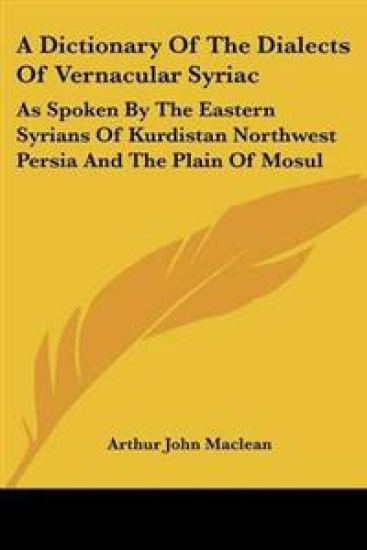 Dictionary Of The Dialects Of Vernacular Syriac