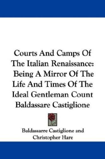 Courts and Camps of the Italian Renaissance