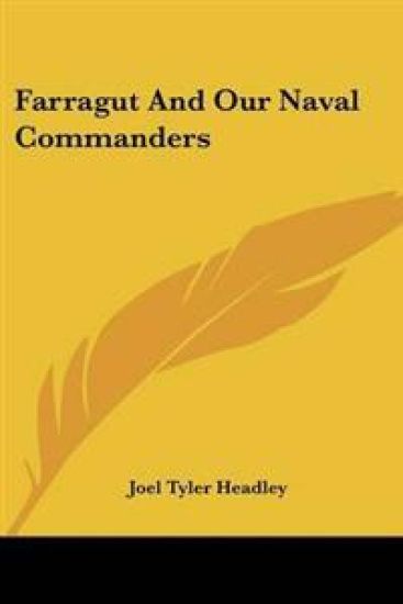 Farragut And Our Naval Commanders