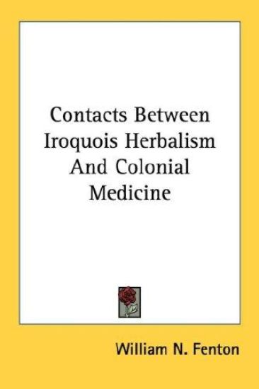 Contacts Between Iroquois Herbalism and Colonial Medicine