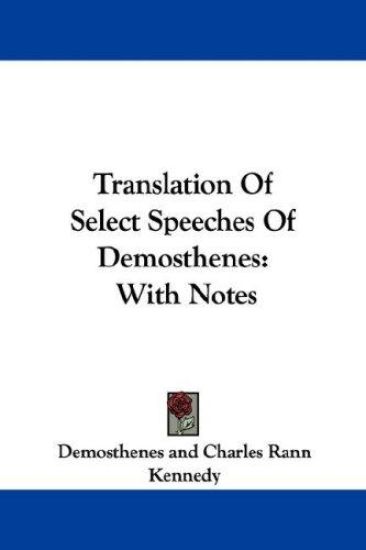Translation Of Select Speeches Of Demosthenes: With Notes
