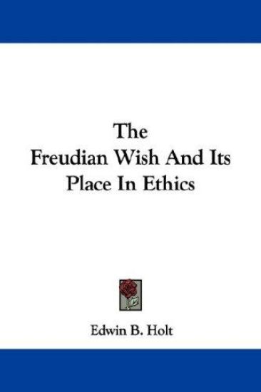 The Freudian Wish And Its Place In Ethics