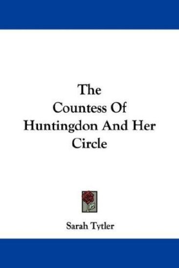 The Countess of Huntingdon and Her Circle