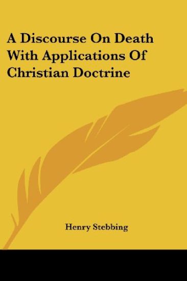 A Discourse on Death With Applications of Christian Doctrine