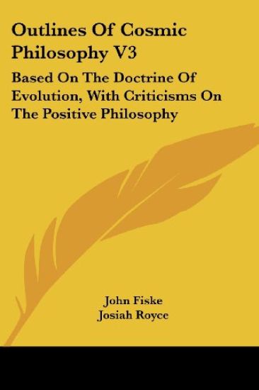 Outlines of Cosmic Philosophy