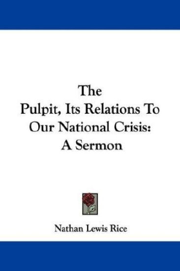 The Pulpit, Its Relations to Our National Crisis