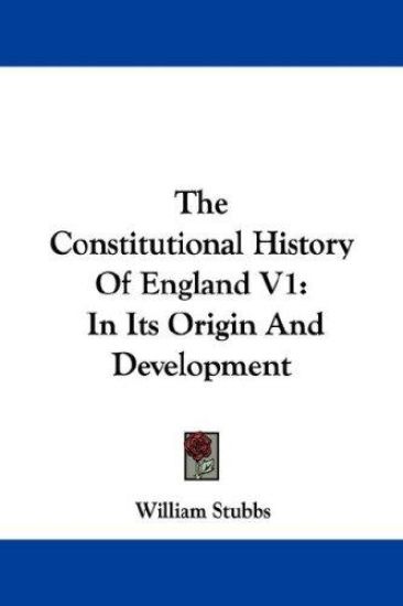 The Constitutional History of England