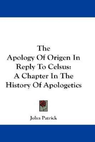 The Apology of Origen in Reply to Celsus