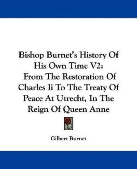 Bishop Burnet's History of His Own Time