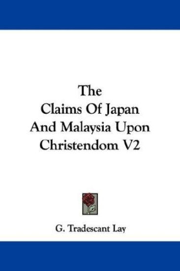 The Claims of Japan and Malaysia upon Christendom