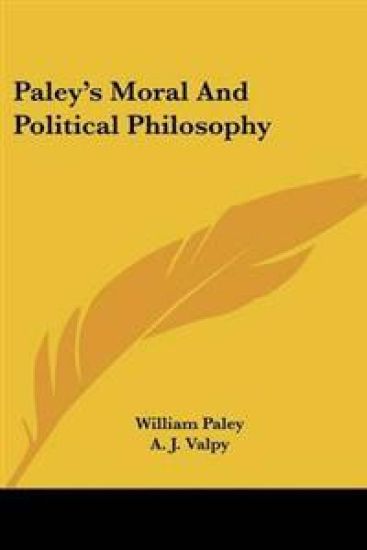 Paley's Moral And Political Philosophy