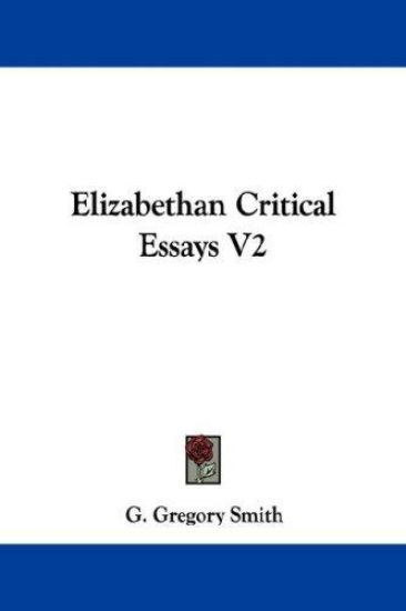 Elizabethan Critical Essays