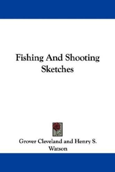 Fishing and Shooting Sketches