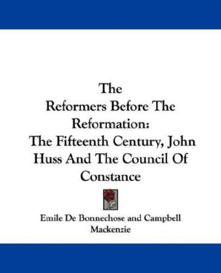 The Reformers Before the Reformation