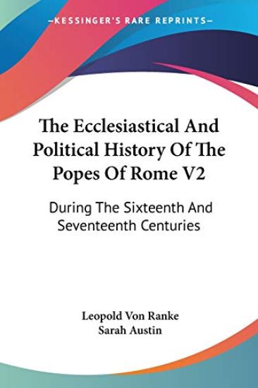 The Ecclesiastical and Political History of the Popes of Rome