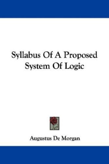 Syllabus of a Proposed System of Logic