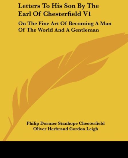 Letters to His Son by the Earl of Chesterfield