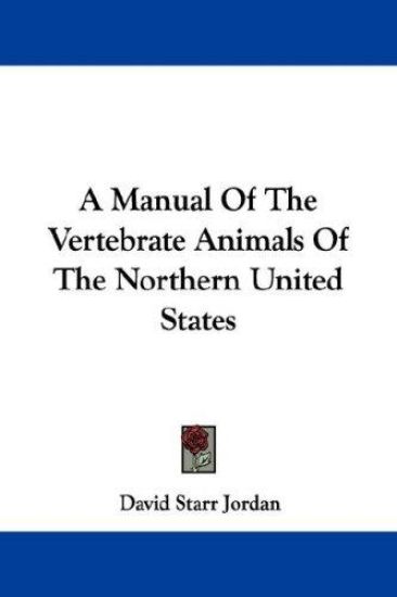 A Manual of the Vertebrate Animals of the Northern United States