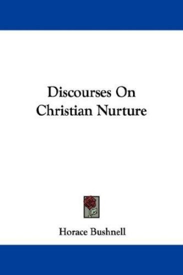 Discourses on Christian Nurture