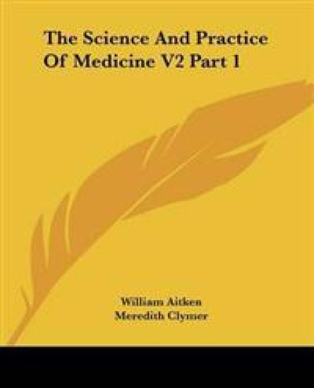 Science And Practice Of Medicine V2 Part 1