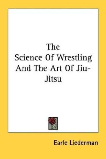 The Science of Wrestling and the Art of Jiu-jitsu