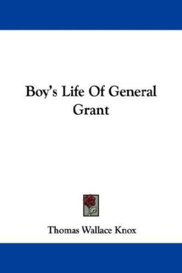Boy's Life of General Grant