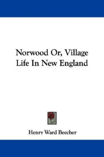 Norwood, or Village Life in New England