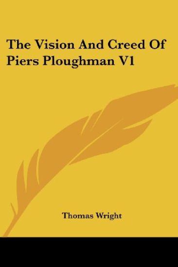 The Vision and Creed of Piers Ploughman