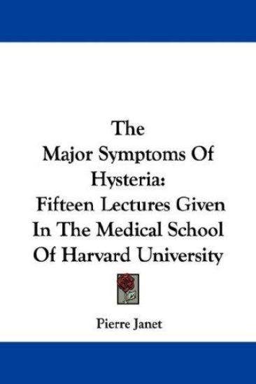 The Major Symptoms of Hysteria