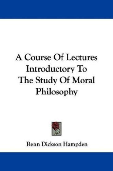 A Course of Lectures Introductory to the Study of Moral Philosophy