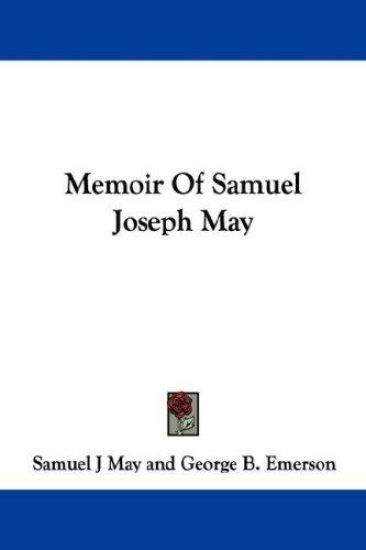 Memoir of Samuel Joseph May