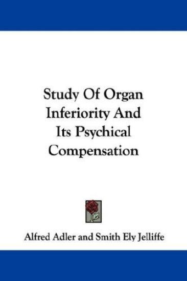 Study of Organ Inferiority and Its Psychical Compensation