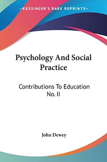 Psychology and Social Practice – John Dewey, kirjan kansikuva
