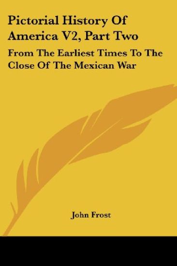 Pictorial History Of America V2, Part Two