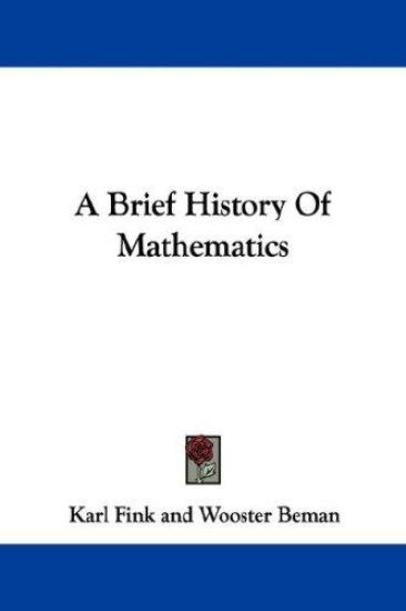 A Brief History of Mathematics – Karl Fink, kirjan kansikuva