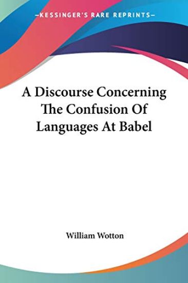 A Discourse Concerning the Confusion of Languages at Babel