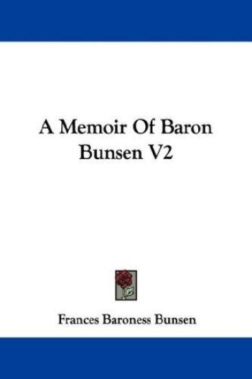 A Memoir of Baron Bunsen