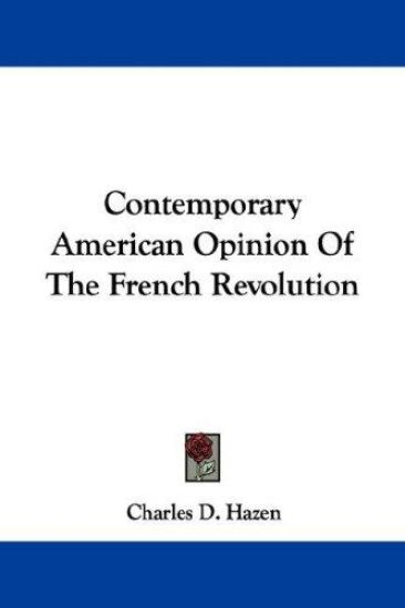 Contemporary American Opinion of the French Revolution