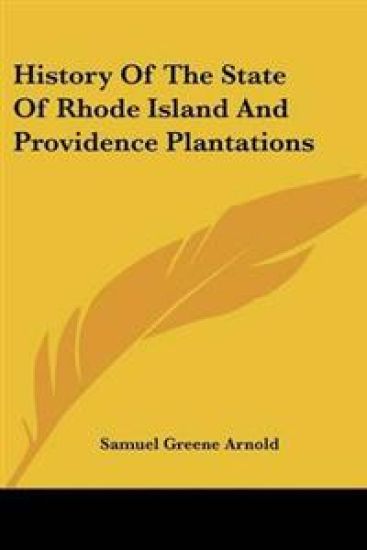 History Of The State Of Rhode Island And Providence Plantations