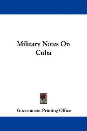 Military Notes on Cuba