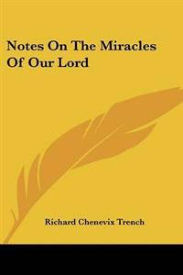 Notes On The Miracles Of Our Lord