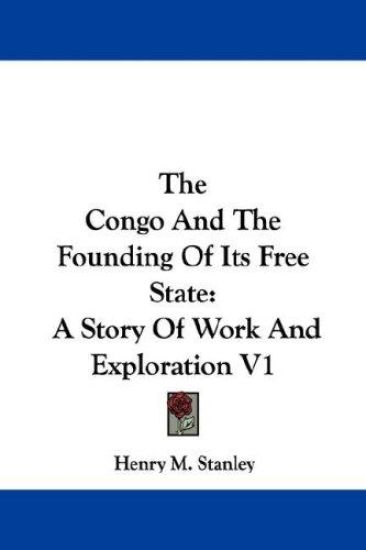 The Congo and the Founding of Its Free State