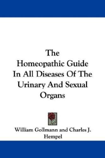 The Homeopathic Guide in All Diseases of the Urinary and Sexual Organs