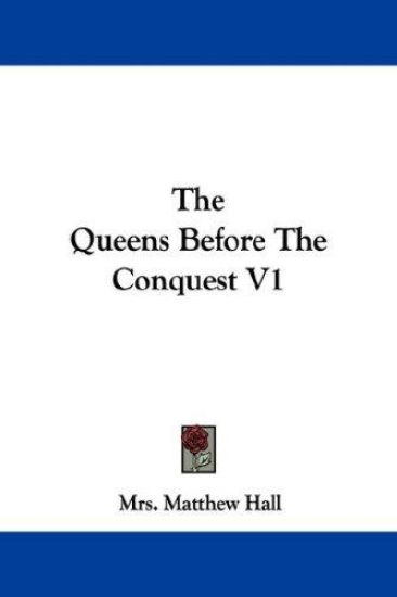 The Queens Before the Conquest
