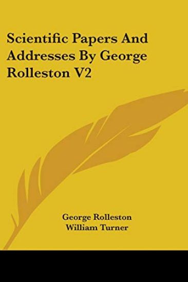 Scientific Papers and Addresses by George Rolleston