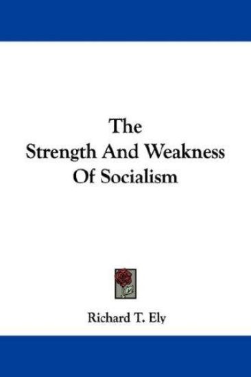 The Strength and Weakness of Socialism