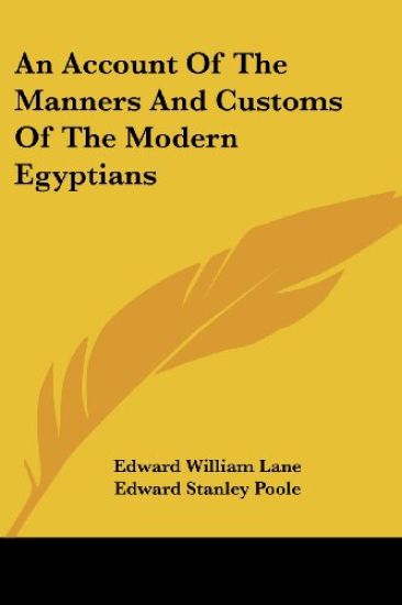An Account of the Manners and Customs of the Modern Egyptians