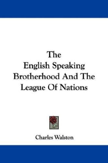 The English Speaking Brotherhood and the League of Nations