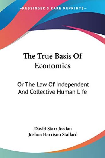 The True Basis of Economics