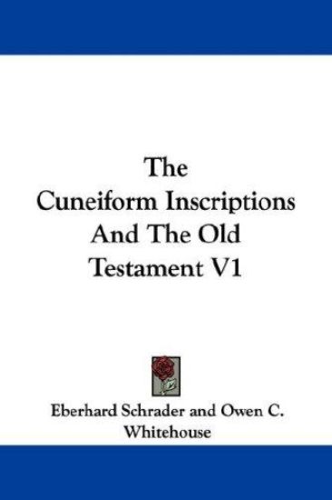 The Cuneiform Inscriptions and the Old Testament
